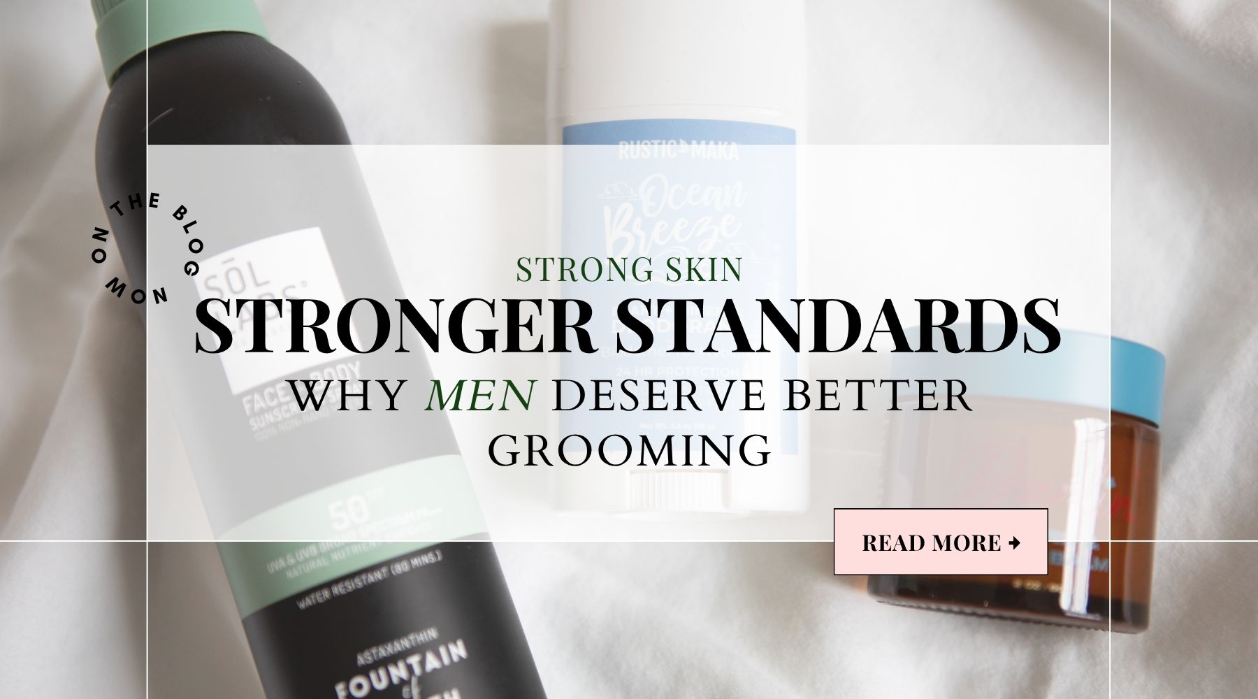 Strong Skin, Stronger Standards: Why Men Deserve Better Grooming