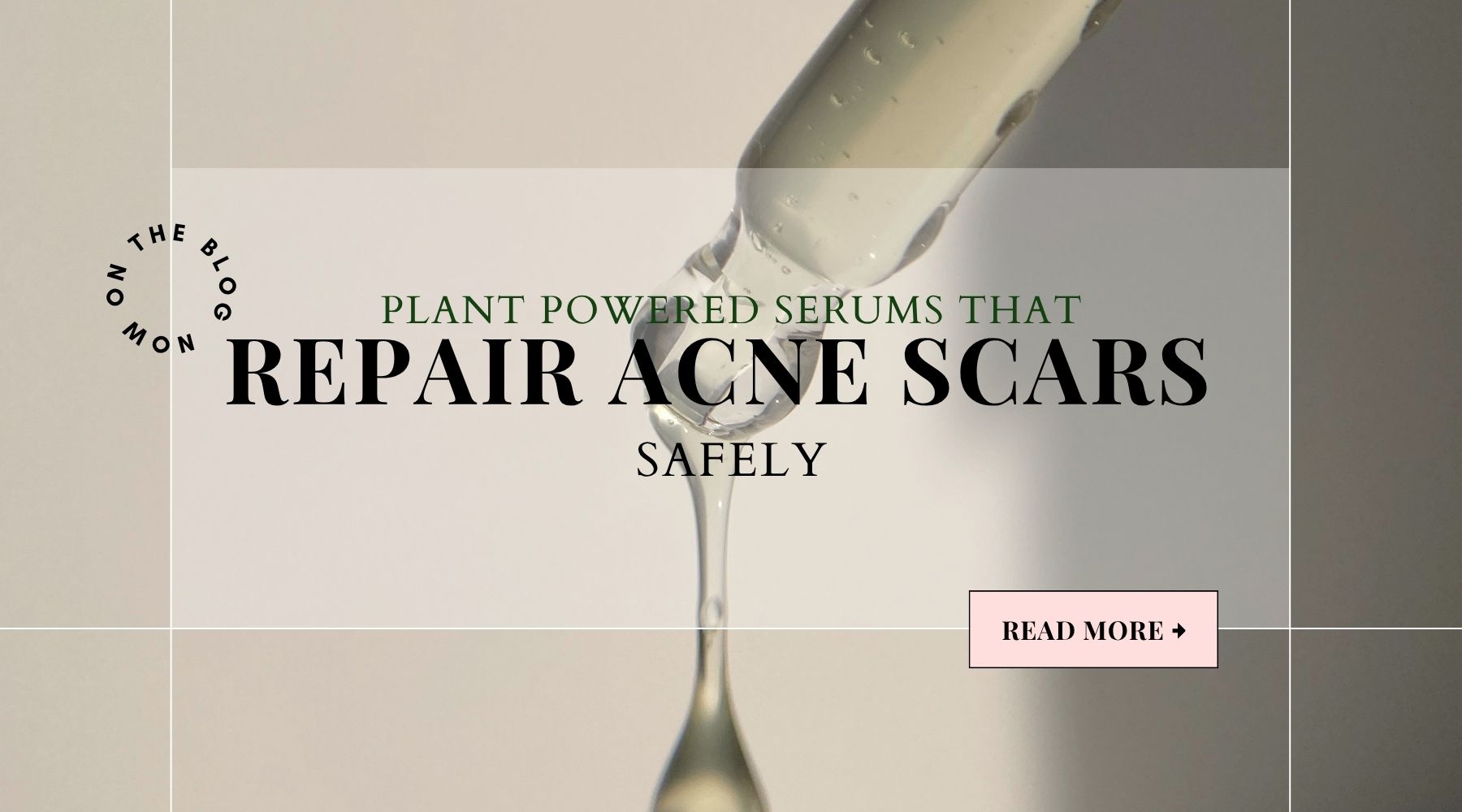 Plant-Powered Serums That Repair Acne Scars Safely